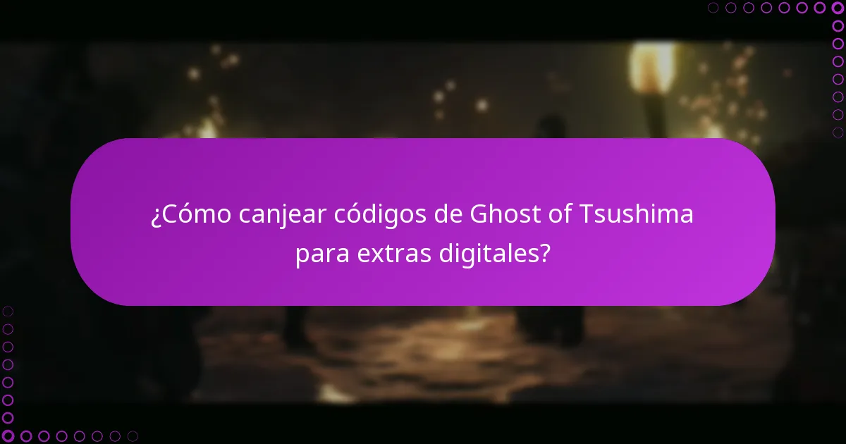¿Cuáles son los criterios de elegibilidad para canjear códigos de Ghost of Tsushima?
