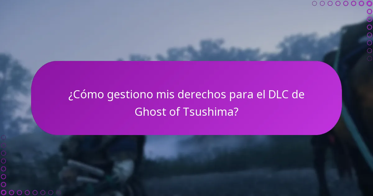 ¿Cómo puedo comprobar los cambios en el DLC de Ghost of Tsushima?