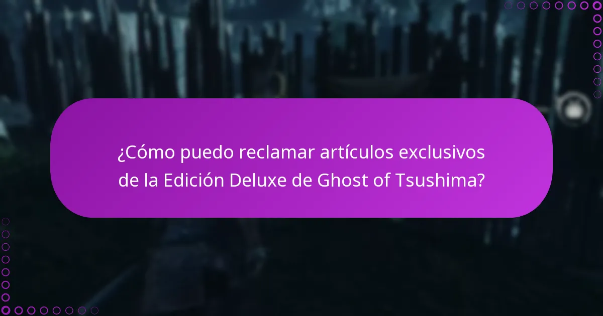 ¿Cómo puedo verificar mi compra de la Edición Deluxe de Ghost of Tsushima?