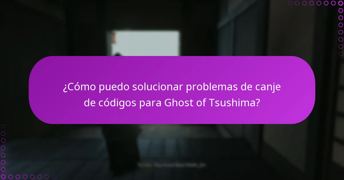 ¿Cuáles son los pasos para canjear códigos de Ghost of Tsushima?