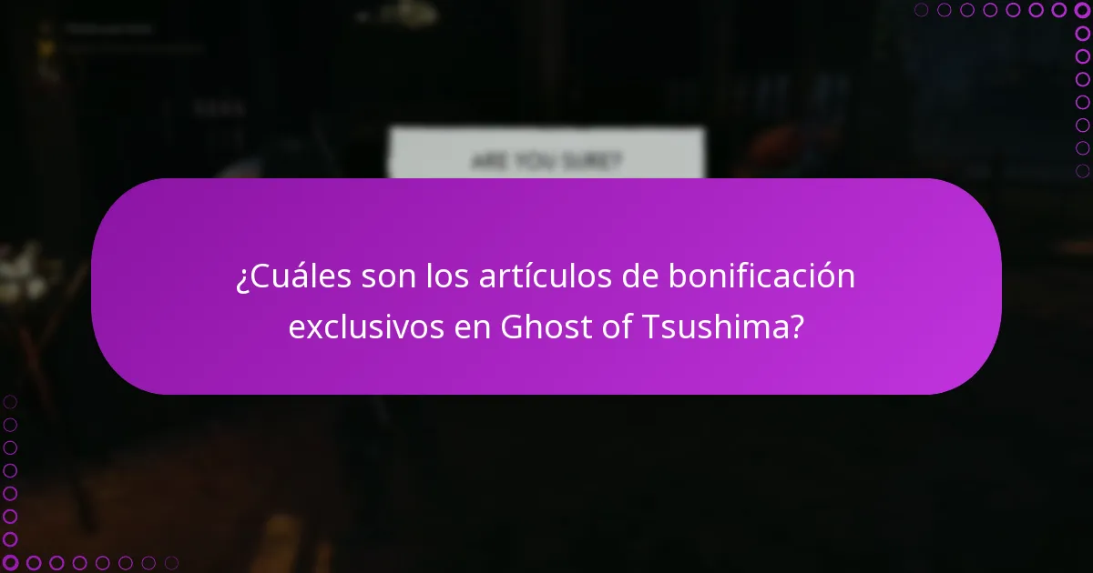 ¿Cómo puedo verificar mi compra de artículos de bonificación de Ghost of Tsushima?
